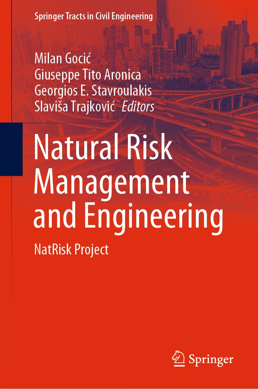 Titlebook: Natural Risk Management and Engineering; NatRisk Project Milan Gocić,Giuseppe Tito Aronica,Slaviša Trajkovi Book 2020 Springer Nature Switz Titlebook: Natural Risk Management and Engineering; NatRisk Project Milan Gocić,Giuseppe Tito Aronica,Slaviša Trajkovi Book 2020 Springer Nature Switz