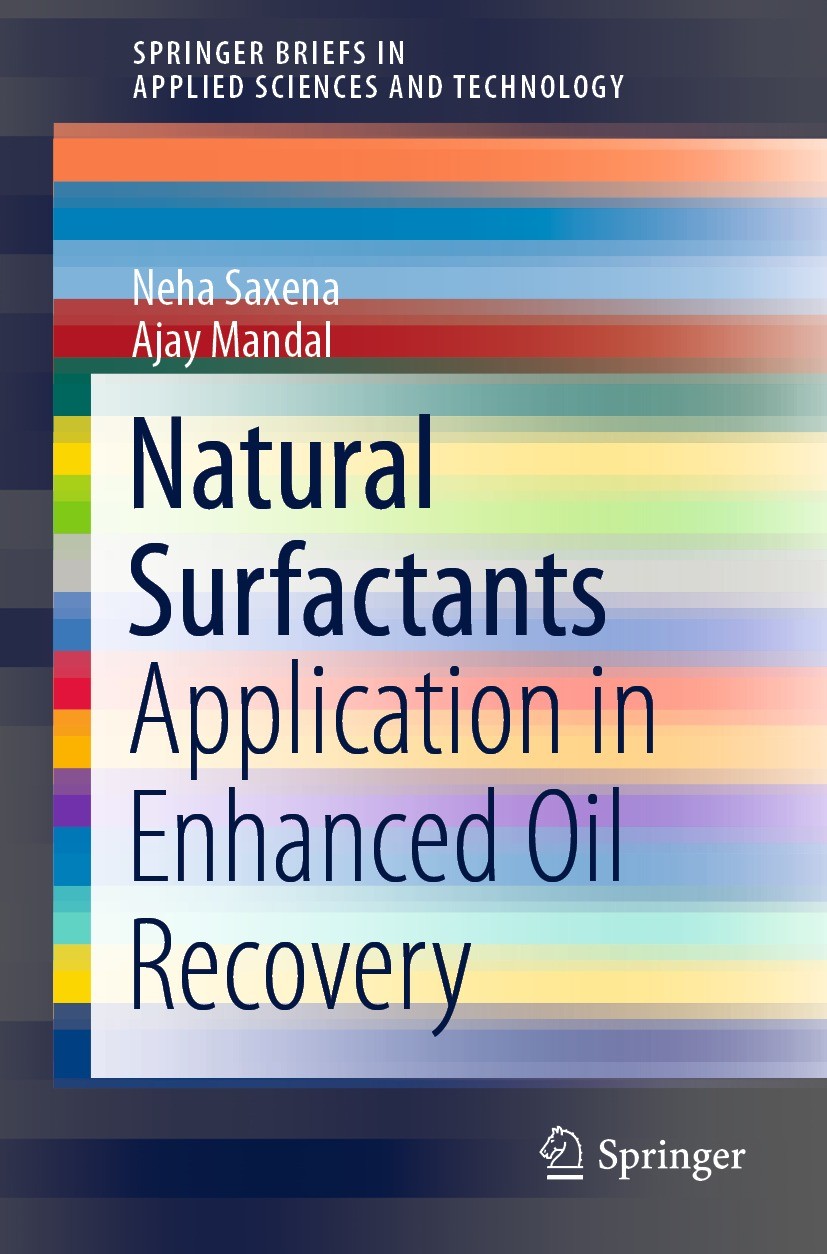 Titlebook: Natural Surfactants; Application in Enhan Neha Saxena,Ajay Mandal Book 2022 The Author(s), under exclusive license to Springer Nature Switz Titlebook: Natural Surfactants; Application in Enhan Neha Saxena,Ajay Mandal Book 2022 The Author(s), under exclusive license to Springer Nature Switz