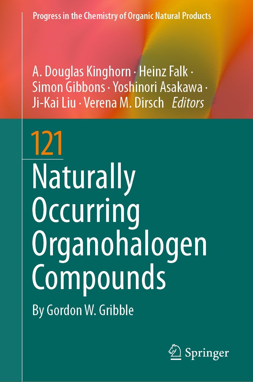 Titlebook: Naturally Occurring Organohalogen Compounds; A. Douglas Kinghorn,Heinz Falk,Verena M. Dirsch Book 2023 The Editor(s) (if applicable) and T Titlebook: Naturally Occurring Organohalogen Compounds; A. Douglas Kinghorn,Heinz Falk,Verena M. Dirsch Book 2023 The Editor(s) (if applicable) and T