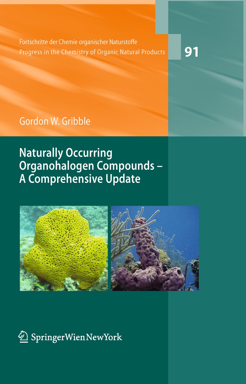 Titlebook: Naturally Occurring Organohalogen Compounds - A Comprehensive Update; Gordon W. Gribble Book 2010 Springer-Verlag Vienna 2010 Amino acid.b Titlebook: Naturally Occurring Organohalogen Compounds - A Comprehensive Update; Gordon W. Gribble Book 2010 Springer-Verlag Vienna 2010 Amino acid.b