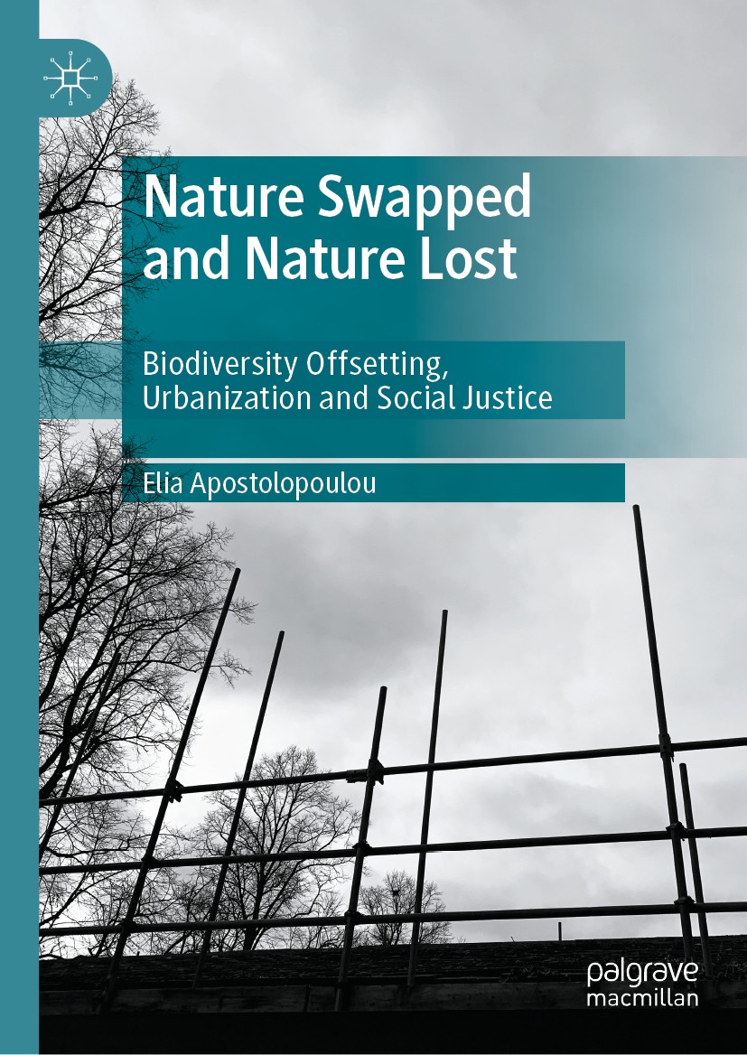 Titlebook: Nature Swapped and Nature Lost; Biodiversity Offsett Elia Apostolopoulou Book 2020 The Editor(s) (if applicable) and The Author(s), under e Titlebook: Nature Swapped and Nature Lost; Biodiversity Offsett Elia Apostolopoulou Book 2020 The Editor(s) (if applicable) and The Author(s), under e