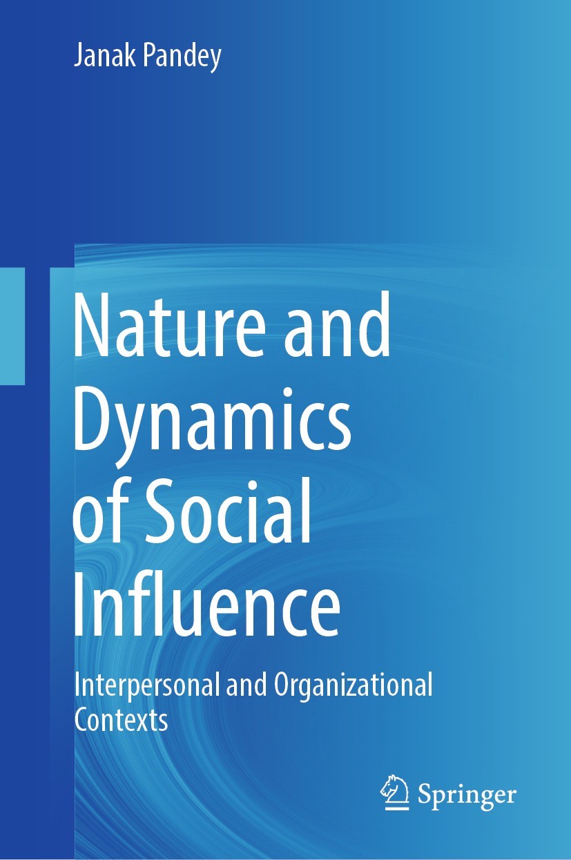 Titlebook: Nature and Dynamics of Social Influence; Interpersonal and Or Janak Pandey Book 2022 Indian Council of Social Science Research 2022 social Titlebook: Nature and Dynamics of Social Influence; Interpersonal and Or Janak Pandey Book 2022 Indian Council of Social Science Research 2022 social