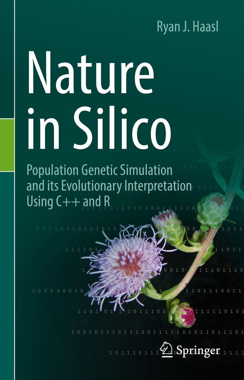 Titlebook: Nature in Silico; Population Genetic S Ryan J. Haasl Textbook 2022 Springer Nature Switzerland AG 2022 Population genetics.Population genom Titlebook: Nature in Silico; Population Genetic S Ryan J. Haasl Textbook 2022 Springer Nature Switzerland AG 2022 Population genetics.Population genom