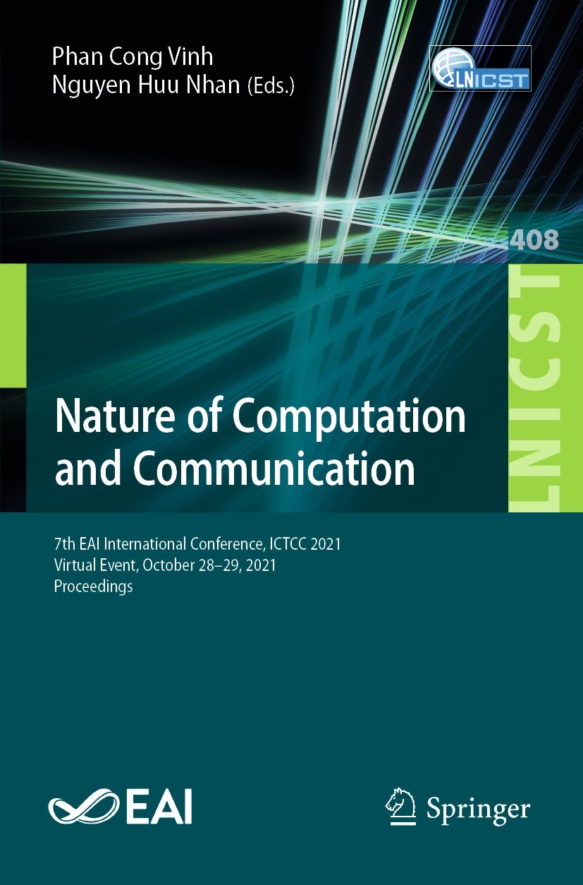 Titlebook: Nature of Computation and Communication; 7th EAI Internationa Phan Cong Vinh,Nguyen Huu Nhan Conference proceedings 2021 ICST Institute for Titlebook: Nature of Computation and Communication; 7th EAI Internationa Phan Cong Vinh,Nguyen Huu Nhan Conference proceedings 2021 ICST Institute for