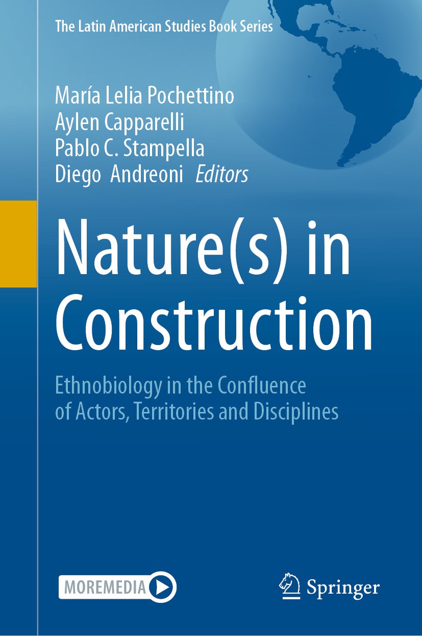 Titlebook: Nature(s) in Construction; Ethnobiology in the María Lelia Pochettino,Aylen Capparelli,Diego Andr Book 2024 The Editor(s) (if applicable) Titlebook: Nature(s) in Construction; Ethnobiology in the María Lelia Pochettino,Aylen Capparelli,Diego Andr Book 2024 The Editor(s) (if applicable)