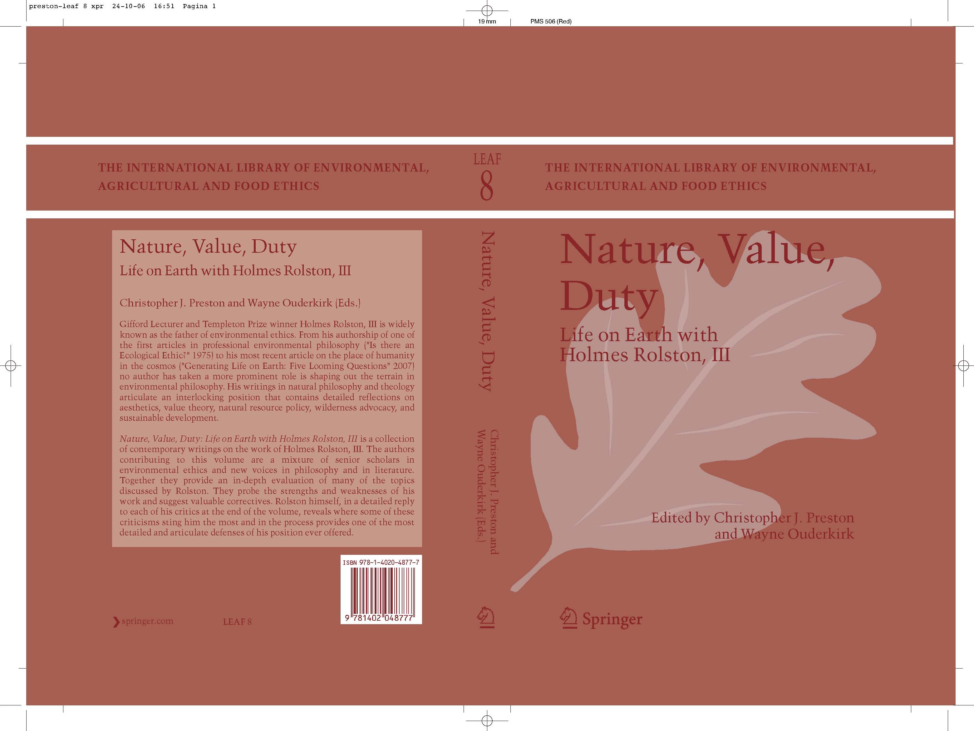 Titlebook: Nature, Value, Duty; Life on Earth with H Christopher J. Preston,Wayne Ouderkirk Book 2007 Springer Science+Business Media B.V. 2007 Ecolog Titlebook: Nature, Value, Duty; Life on Earth with H Christopher J. Preston,Wayne Ouderkirk Book 2007 Springer Science+Business Media B.V. 2007 Ecolog