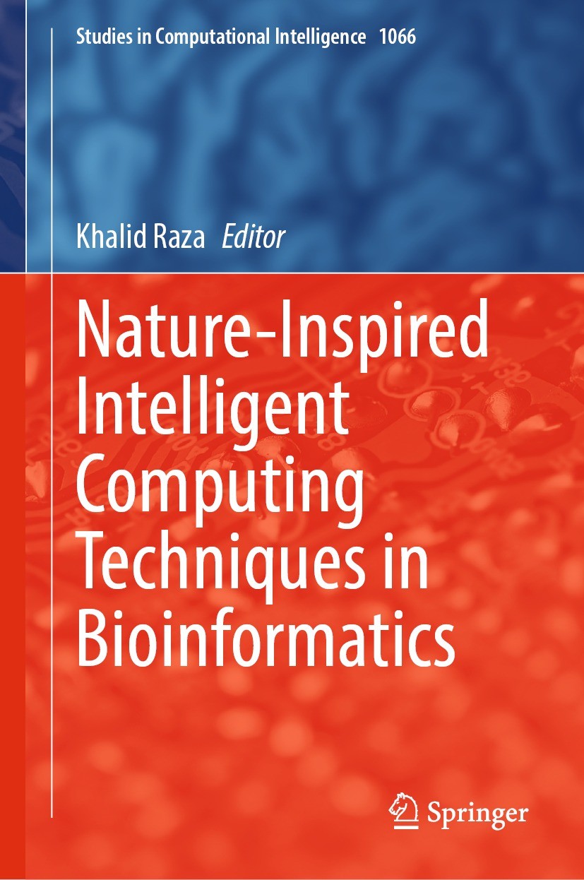 Titlebook: Nature-Inspired Intelligent Computing Techniques in Bioinformatics; Khalid Raza Book 2023 The Editor(s) (if applicable) and The Author(s), Titlebook: Nature-Inspired Intelligent Computing Techniques in Bioinformatics; Khalid Raza Book 2023 The Editor(s) (if applicable) and The Author(s),