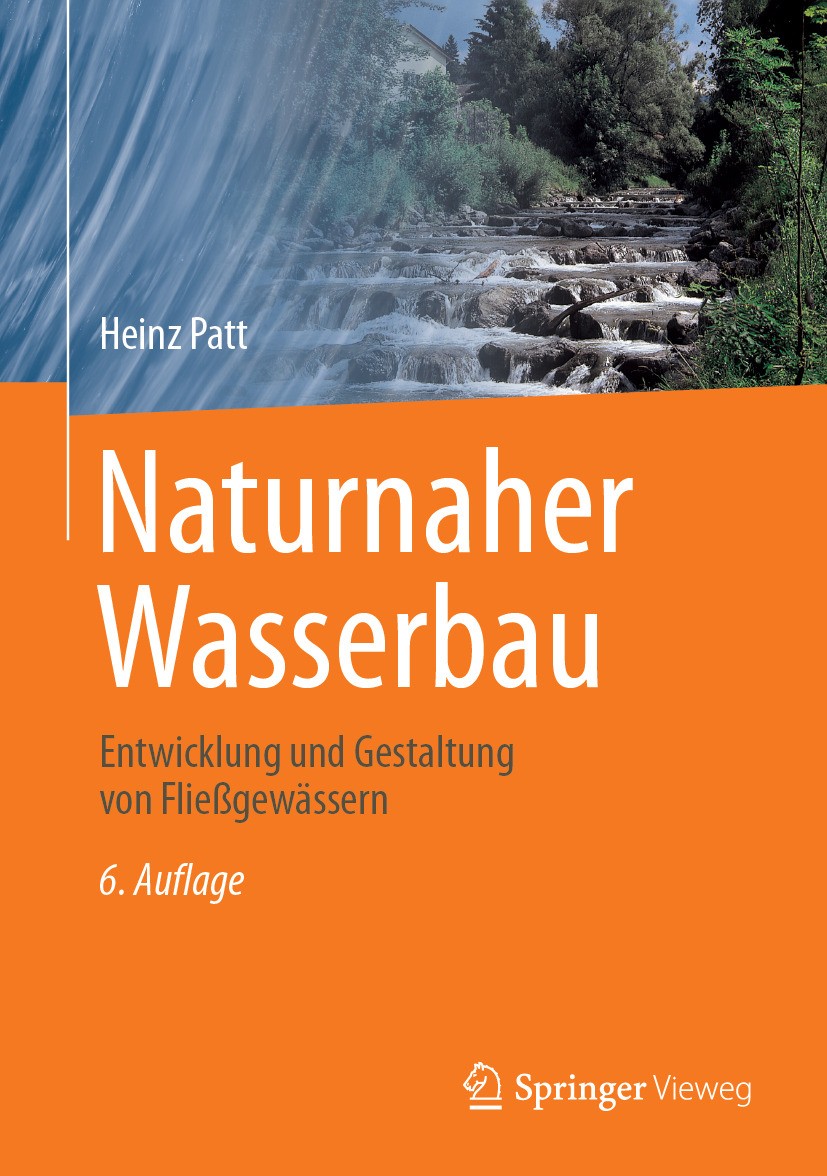 Titlebook: Naturnaher Wasserbau; Entwicklung und Gest Heinz Patt Book 2024Latest edition Der/die Herausgeber bzw. der/die Autor(en), exklusiv lizenzie Titlebook: Naturnaher Wasserbau; Entwicklung und Gest Heinz Patt Book 2024Latest edition Der/die Herausgeber bzw. der/die Autor(en), exklusiv lizenzie
