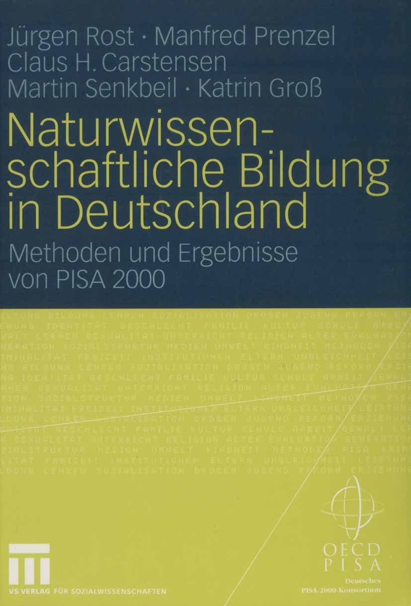 Titlebook: Naturwissenschaftliche Bildung in Deutschland; Methoden und Ergebni Jürgen Rost,Manfred Prenzel,Katrin Groß Book 2004 VS Verlag für Sozialw Titlebook: Naturwissenschaftliche Bildung in Deutschland; Methoden und Ergebni Jürgen Rost,Manfred Prenzel,Katrin Groß Book 2004 VS Verlag für Sozialw