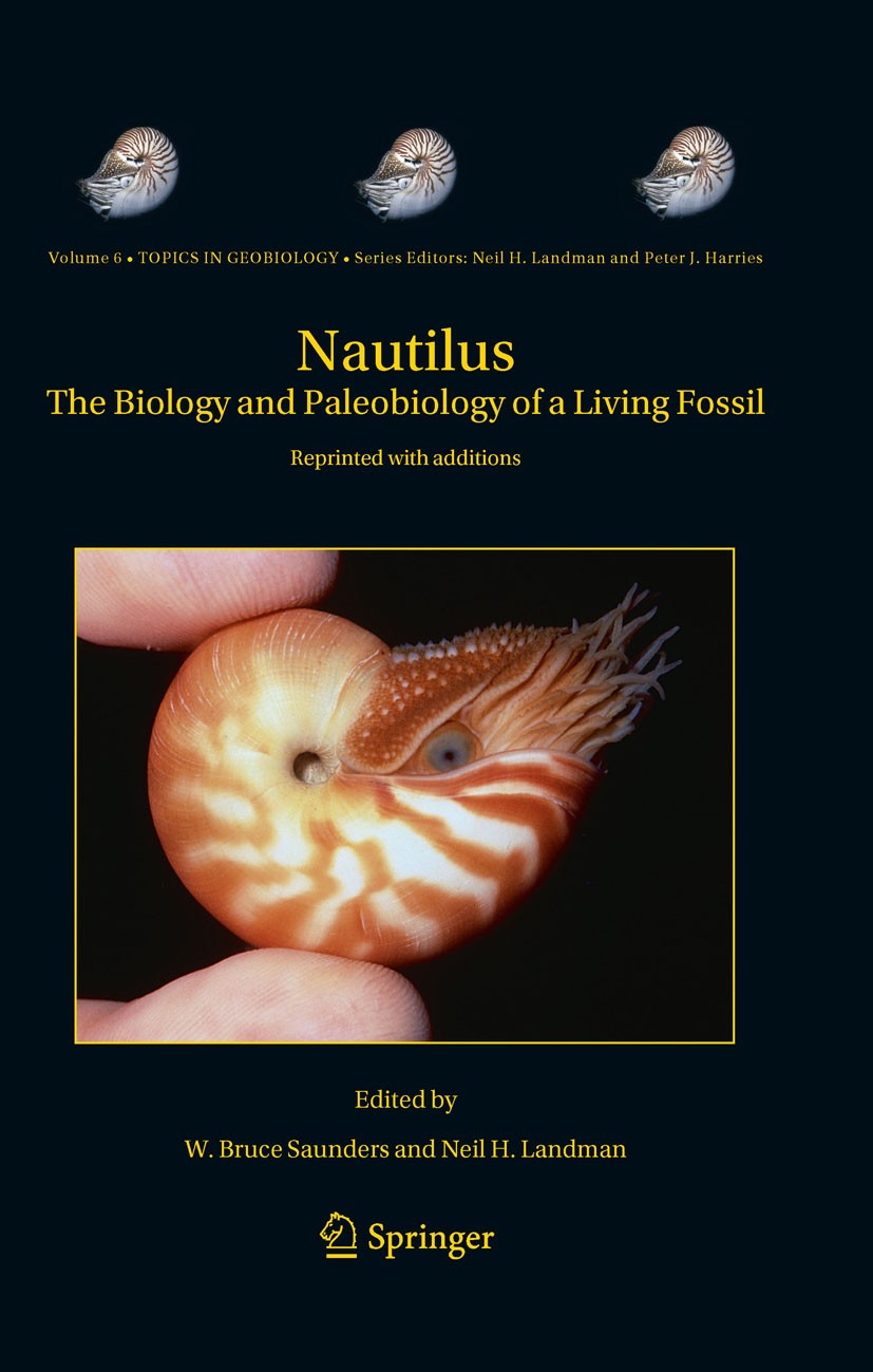 Titlebook: Nautilus; The Biology and Pale W. Bruce Saunders,Neil H. Landman Book 2010Latest edition Springer Science+Business Media B.V. 2010 Biome.Ec Titlebook: Nautilus; The Biology and Pale W. Bruce Saunders,Neil H. Landman Book 2010Latest edition Springer Science+Business Media B.V. 2010 Biome.Ec