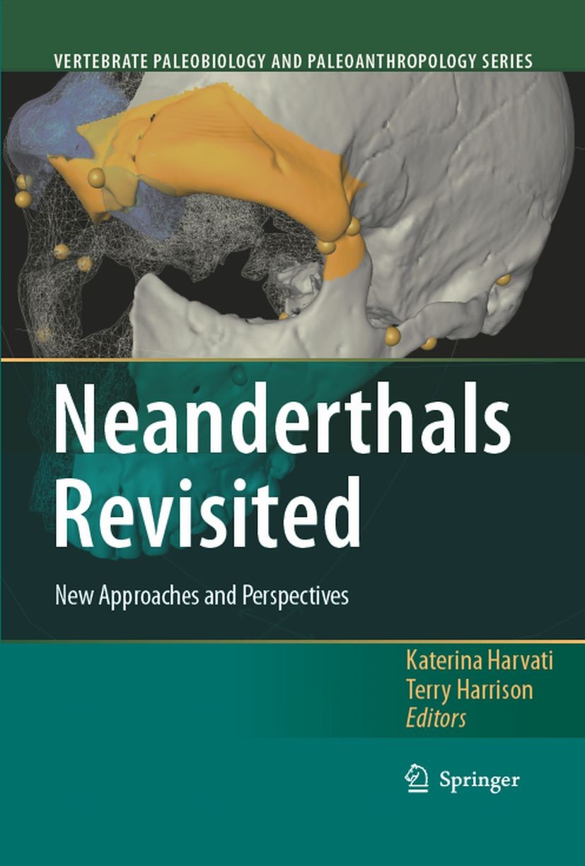 Titlebook: Neanderthals Revisited; New Approaches and P Jean-Jacques Hublin,Katerina Harvati,Terry Harriso Book 2006 Springer Science+Business Media B Titlebook: Neanderthals Revisited; New Approaches and P Jean-Jacques Hublin,Katerina Harvati,Terry Harriso Book 2006 Springer Science+Business Media B