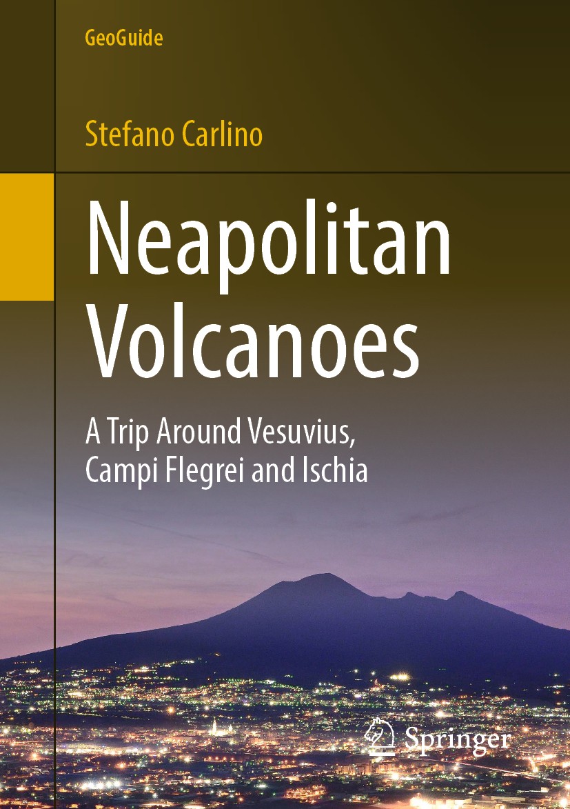 Titlebook: Neapolitan Volcanoes; A Trip Around Vesuvi Stefano Carlino Book 2019 Springer International Publishing AG, part of Springer Nature 2019 Ign Titlebook: Neapolitan Volcanoes; A Trip Around Vesuvi Stefano Carlino Book 2019 Springer International Publishing AG, part of Springer Nature 2019 Ign