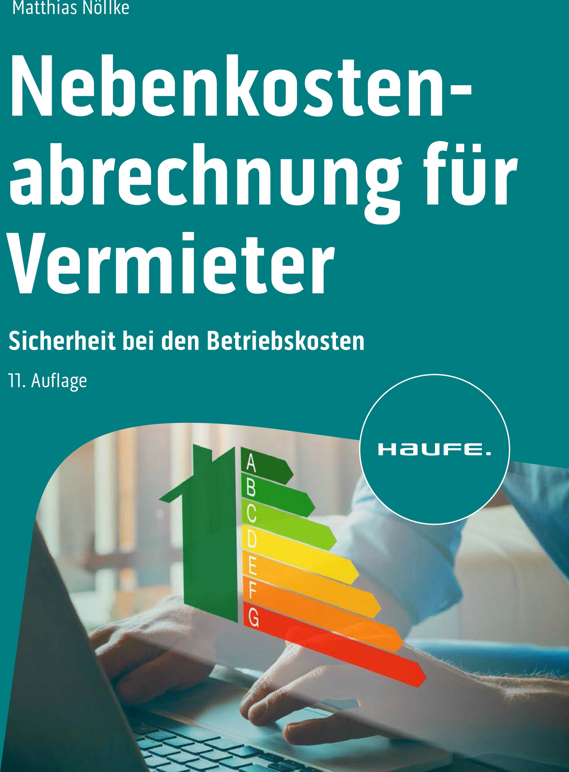Titlebook: Nebenkostenabrechnung für Vermieter; Sicherheit bei den B Matthias Nöllke Book 2023Latest edition Haufe-Lexware GmbH & Co. KG, Freiburg 202 Titlebook: Nebenkostenabrechnung für Vermieter; Sicherheit bei den B Matthias Nöllke Book 2023Latest edition Haufe-Lexware GmbH & Co. KG, Freiburg 202