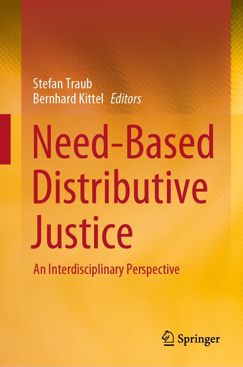 Titlebook: Need-Based Distributive Justice; An Interdisciplinary Stefan Traub,Bernhard Kittel Book 2020 Springer Nature Switzerland AG 2020 Distributi Titlebook: Need-Based Distributive Justice; An Interdisciplinary Stefan Traub,Bernhard Kittel Book 2020 Springer Nature Switzerland AG 2020 Distributi