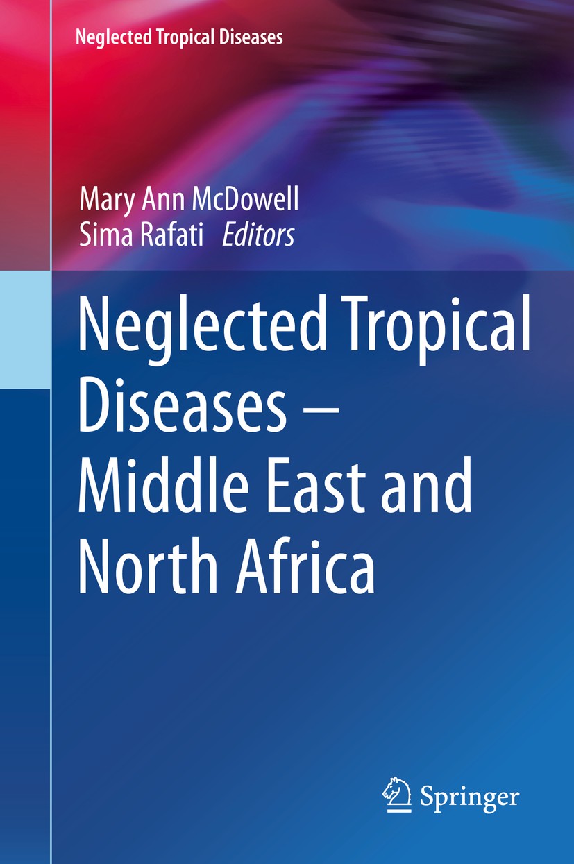 Titlebook: Neglected Tropical Diseases - Middle East and North Africa; Mary Ann McDowell,Sima Rafati Book 2014 Springer-Verlag Wien 2014 global healt Titlebook: Neglected Tropical Diseases - Middle East and North Africa; Mary Ann McDowell,Sima Rafati Book 2014 Springer-Verlag Wien 2014 global healt