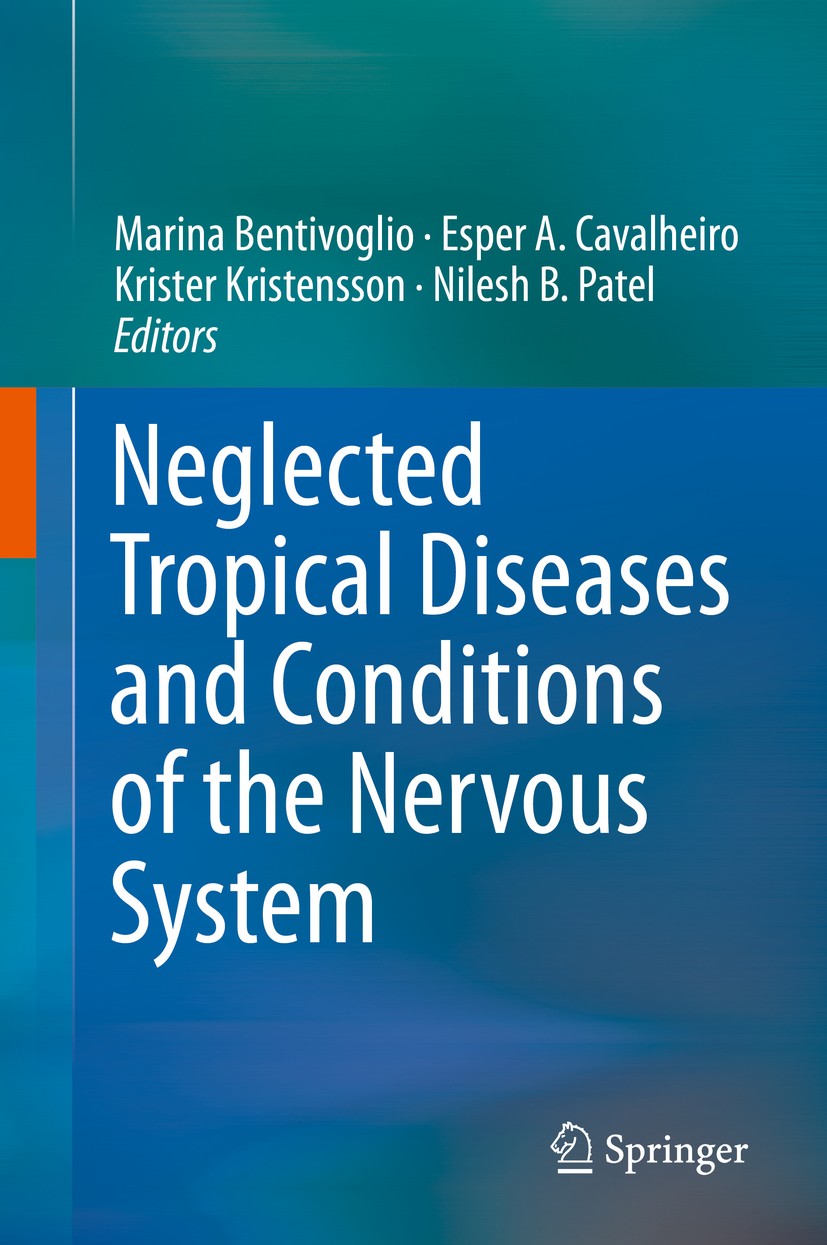 Titlebook: Neglected Tropical Diseases and Conditions of the Nervous System; Marina Bentivoglio,Esper A. Cavalheiro,Nilesh B. P Book 2014 Springer Sc Titlebook: Neglected Tropical Diseases and Conditions of the Nervous System; Marina Bentivoglio,Esper A. Cavalheiro,Nilesh B. P Book 2014 Springer Sc