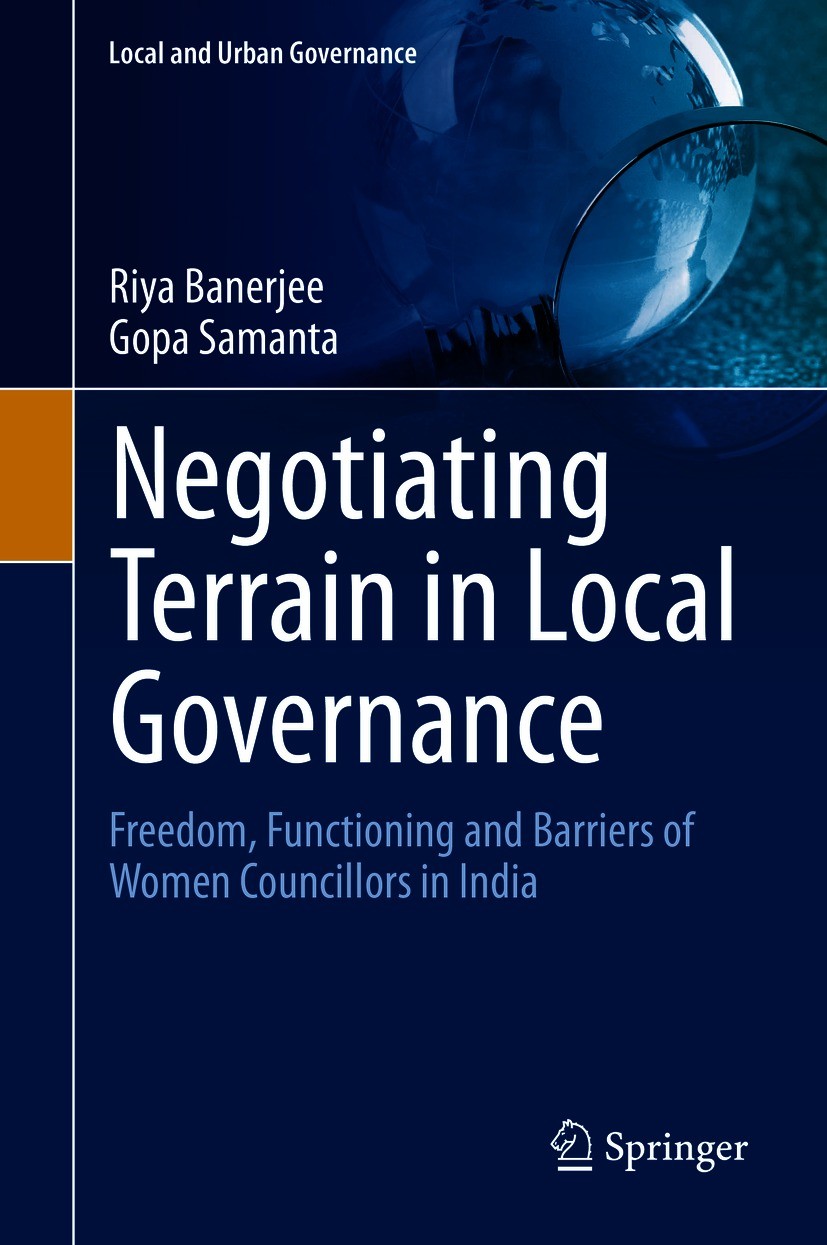 Titlebook: Negotiating Terrain in Local Governance; Freedom, Functioning Riya Banerjee,Gopa Samanta Book 2020 The Editor(s) (if applicable) and The Au Titlebook: Negotiating Terrain in Local Governance; Freedom, Functioning Riya Banerjee,Gopa Samanta Book 2020 The Editor(s) (if applicable) and The Au