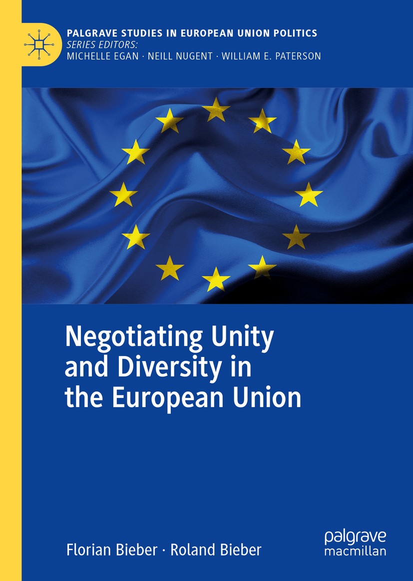 Titlebook: Negotiating Unity and Diversity in the European Union; Florian Bieber,Roland Bieber Book 2021 The Editor(s) (if applicable) and The Author Titlebook: Negotiating Unity and Diversity in the European Union; Florian Bieber,Roland Bieber Book 2021 The Editor(s) (if applicable) and The Author