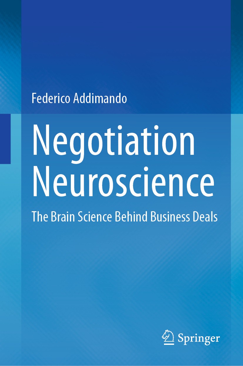 Titlebook: Negotiation Neuroscience; The Brain Science Be Federico Addimando Book 2024 The Editor(s) (if applicable) and The Author(s), under exclusiv Titlebook: Negotiation Neuroscience; The Brain Science Be Federico Addimando Book 2024 The Editor(s) (if applicable) and The Author(s), under exclusiv