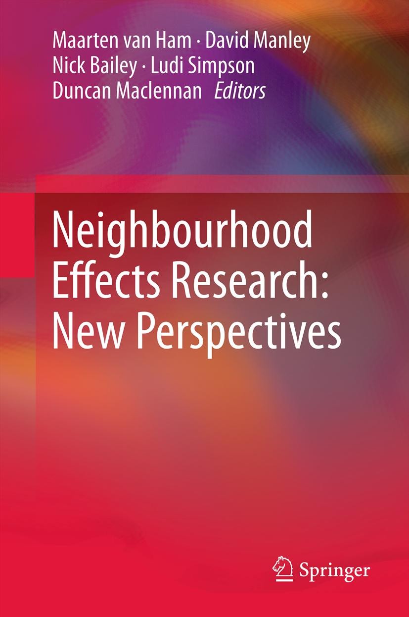 Titlebook: Neighbourhood Effects Research: New Perspectives; Maarten van Ham,David Manley,Duncan Maclennan Book 2012 Springer Science+Business Media Titlebook: Neighbourhood Effects Research: New Perspectives; Maarten van Ham,David Manley,Duncan Maclennan Book 2012 Springer Science+Business Media