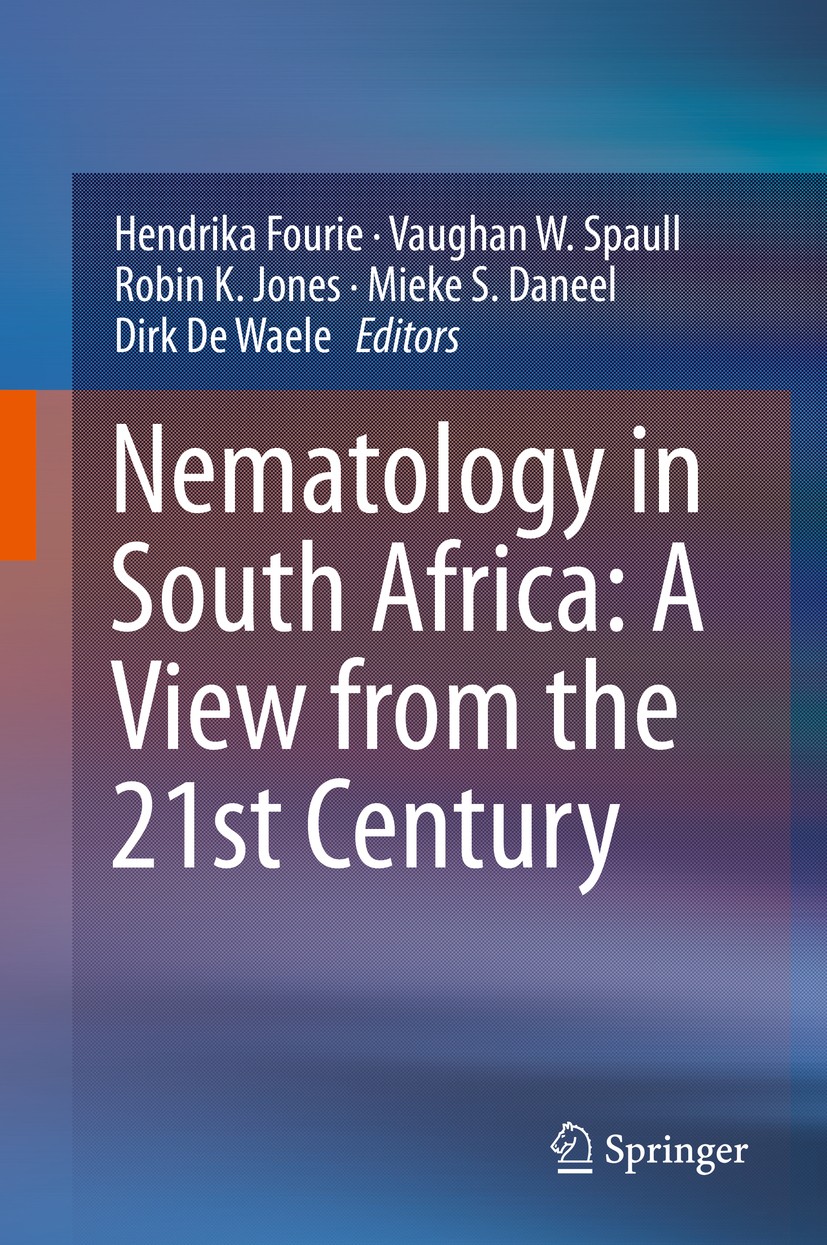 Titlebook: Nematology in South Africa: A View from the 21st Century; Hendrika Fourie,Vaughan W. Spaull,Dirk De Waele Book 2017 Springer International Titlebook: Nematology in South Africa: A View from the 21st Century; Hendrika Fourie,Vaughan W. Spaull,Dirk De Waele Book 2017 Springer International