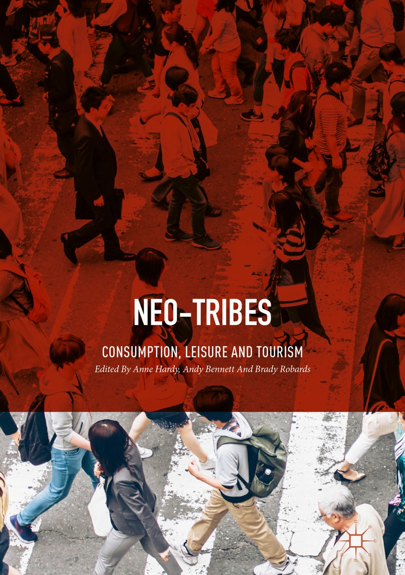Titlebook: Neo-Tribes; Consumption, Leisure Anne Hardy,Andy Bennett,Brady Robards Book 2018 The Editor(s) (if applicable) and The Author(s) 2018 neo-t Titlebook: Neo-Tribes; Consumption, Leisure Anne Hardy,Andy Bennett,Brady Robards Book 2018 The Editor(s) (if applicable) and The Author(s) 2018 neo-t