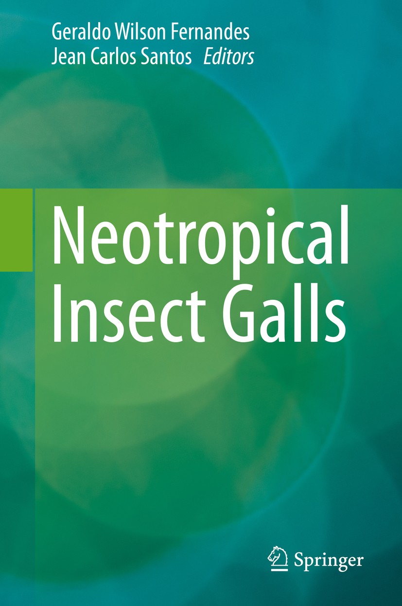 Titlebook: Neotropical Insect Galls; Geraldo Wilson Fernandes,Jean Carlos Santos Book 2014 Springer Science+Business Media Dordrecht 2014 Insect gall Titlebook: Neotropical Insect Galls; Geraldo Wilson Fernandes,Jean Carlos Santos Book 2014 Springer Science+Business Media Dordrecht 2014 Insect gall