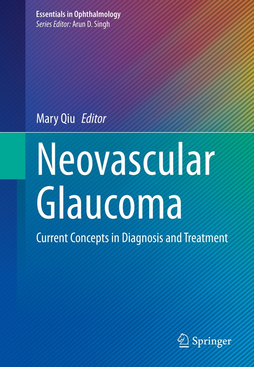 Titlebook: Neovascular Glaucoma; Current Concepts in Mary Qiu Book 2022 The Editor(s) (if applicable) and The Author(s), under exclusive license to S Titlebook: Neovascular Glaucoma; Current Concepts in Mary Qiu Book 2022 The Editor(s) (if applicable) and The Author(s), under exclusive license to S