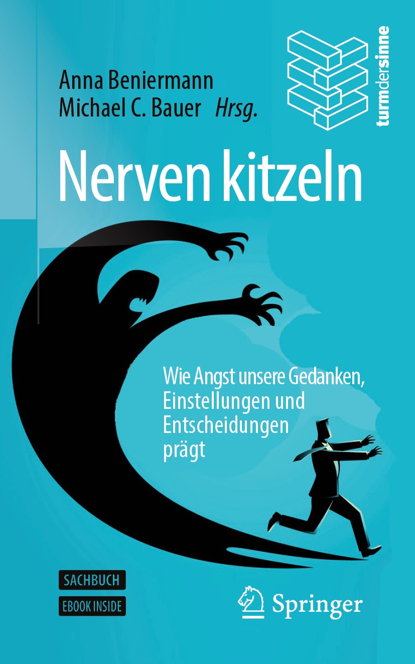 Titlebook: Nerven kitzeln; Wie Angst unsere Ged Anna Beniermann,Michael C. Bauer Book 2019 Springer-Verlag GmbH Deutschland, ein Teil von Springer Nat Titlebook: Nerven kitzeln; Wie Angst unsere Ged Anna Beniermann,Michael C. Bauer Book 2019 Springer-Verlag GmbH Deutschland, ein Teil von Springer Nat