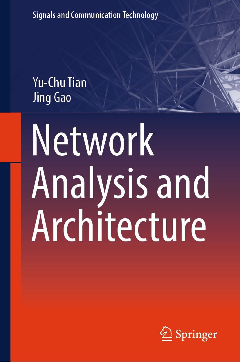 Titlebook: Network Analysis and Architecture; Yu-Chu Tian,Jing Gao Book 2024 The Editor(s) (if applicable) and The Author(s), under exclusive license Titlebook: Network Analysis and Architecture; Yu-Chu Tian,Jing Gao Book 2024 The Editor(s) (if applicable) and The Author(s), under exclusive license