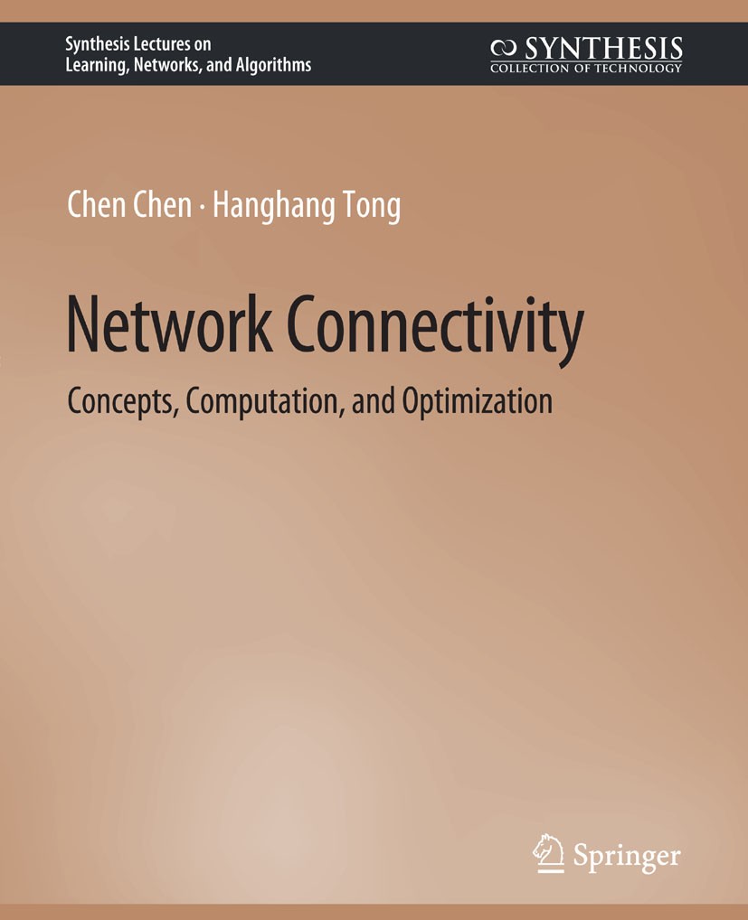 Titlebook: Network Connectivity; Concepts, Computatio Chen Chen,Hanghang Tong Book 2022 Springer Nature Switzerland AG 2022 Titlebook: Network Connectivity; Concepts, Computatio Chen Chen,Hanghang Tong Book 2022 Springer Nature Switzerland AG 2022