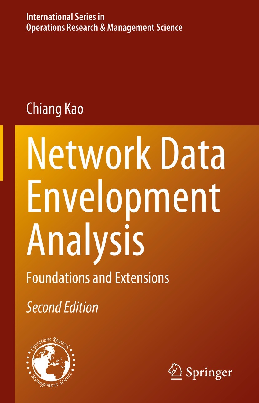 Titlebook: Network Data Envelopment Analysis; Foundations and Exte Chiang Kao Book 2023Latest edition The Editor(s) (if applicable) and The Author(s), Titlebook: Network Data Envelopment Analysis; Foundations and Exte Chiang Kao Book 2023Latest edition The Editor(s) (if applicable) and The Author(s),