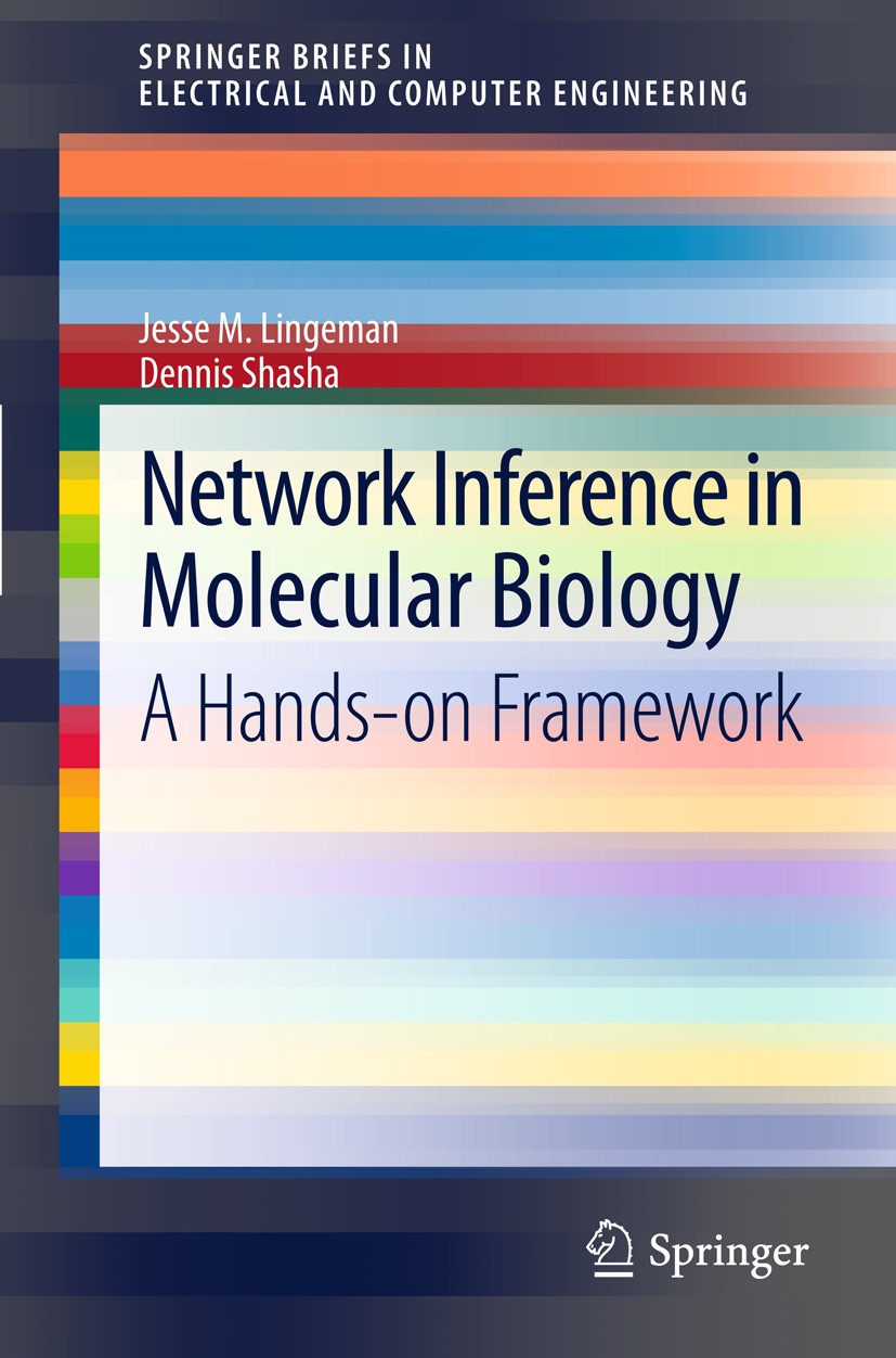 Titlebook: Network Inference in Molecular Biology; A Hands-on Framework Jesse M. Lingeman,Dennis Shasha Book 2012 The Author(s) 2012 Clustering.Gene R Titlebook: Network Inference in Molecular Biology; A Hands-on Framework Jesse M. Lingeman,Dennis Shasha Book 2012 The Author(s) 2012 Clustering.Gene R