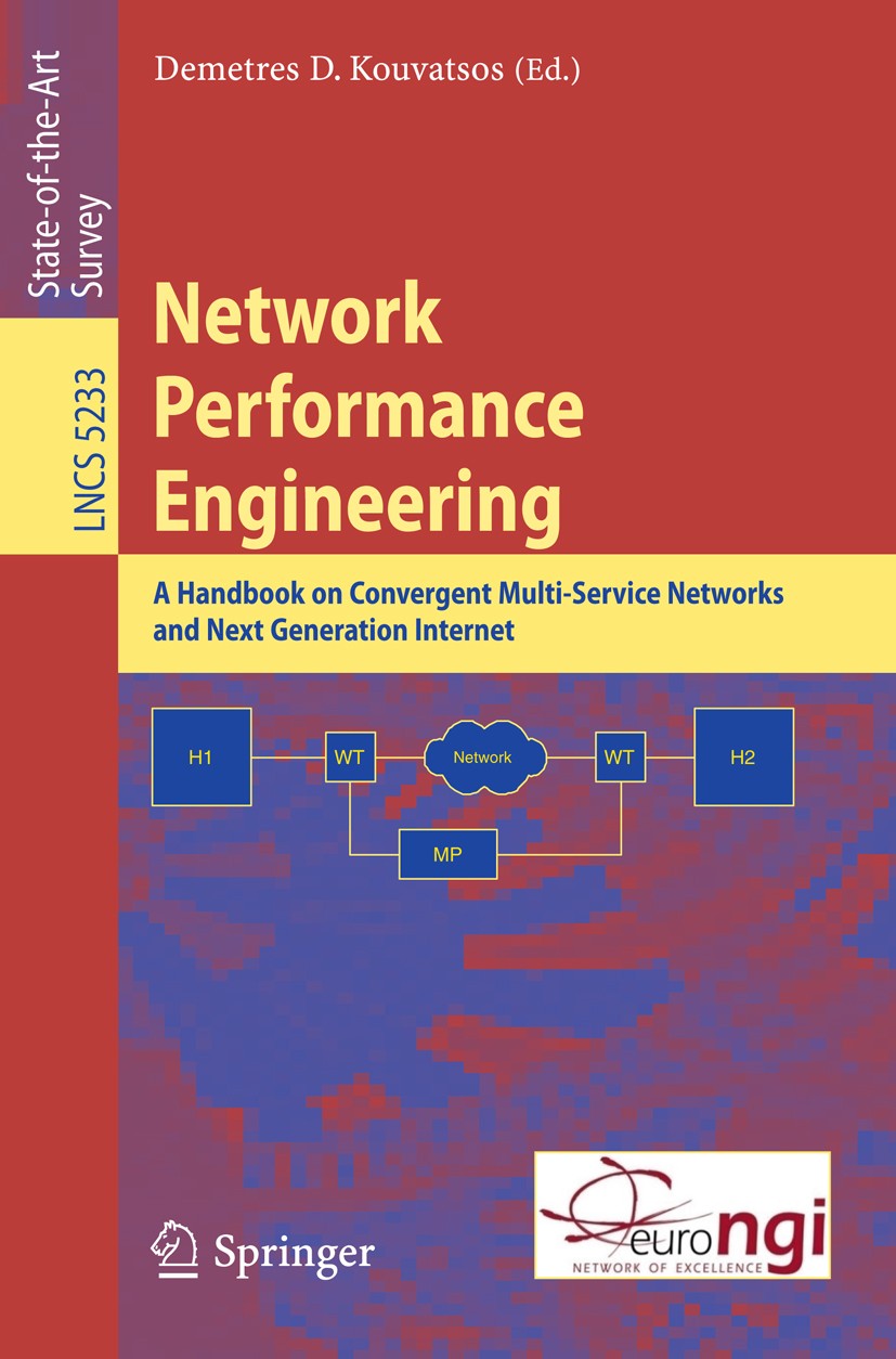 Titlebook: Network Performance Engineering; A Handbook on Conver Demetres D. Kouvatsos Book 2011 The Editor(s) (if applicable) and The Author(s), unde Titlebook: Network Performance Engineering; A Handbook on Conver Demetres D. Kouvatsos Book 2011 The Editor(s) (if applicable) and The Author(s), unde