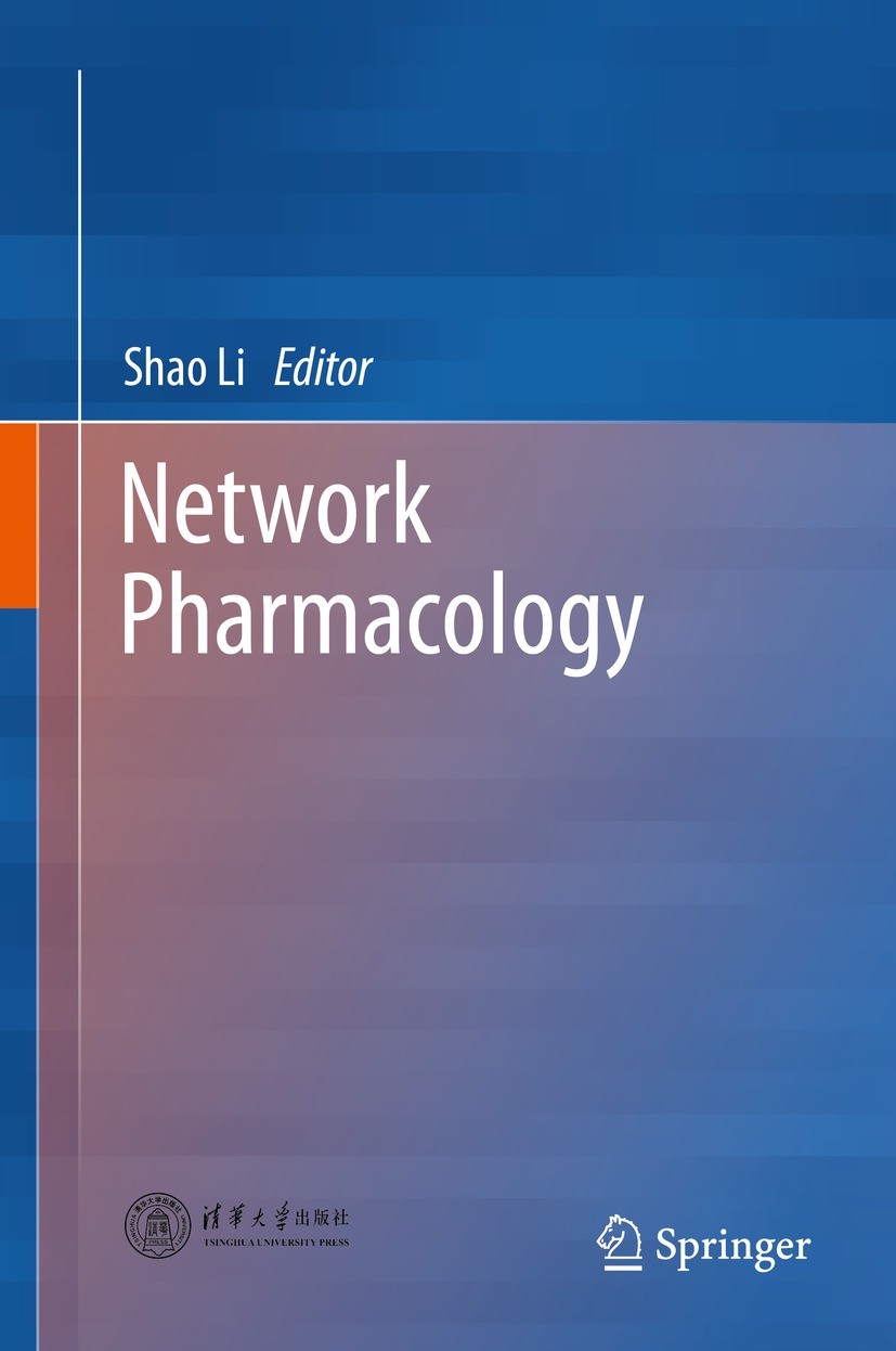 Titlebook: Network Pharmacology; Shao Li Book 2021 Tsinghua University Press 2021 Network Pharmacology.artificial intelligence.modernization of Tradi Titlebook: Network Pharmacology; Shao Li Book 2021 Tsinghua University Press 2021 Network Pharmacology.artificial intelligence.modernization of Tradi