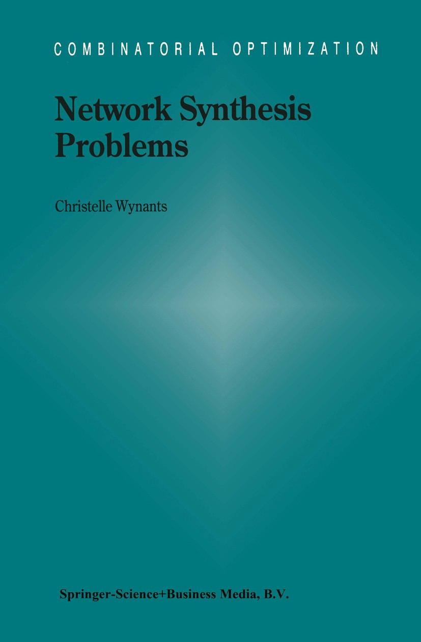 Titlebook: Network Synthesis Problems; Christelle Wynants Book 2001 Springer Science+Business Media Dordrecht 2001 Mathematica.Synchrone Digitale Hie Titlebook: Network Synthesis Problems; Christelle Wynants Book 2001 Springer Science+Business Media Dordrecht 2001 Mathematica.Synchrone Digitale Hie