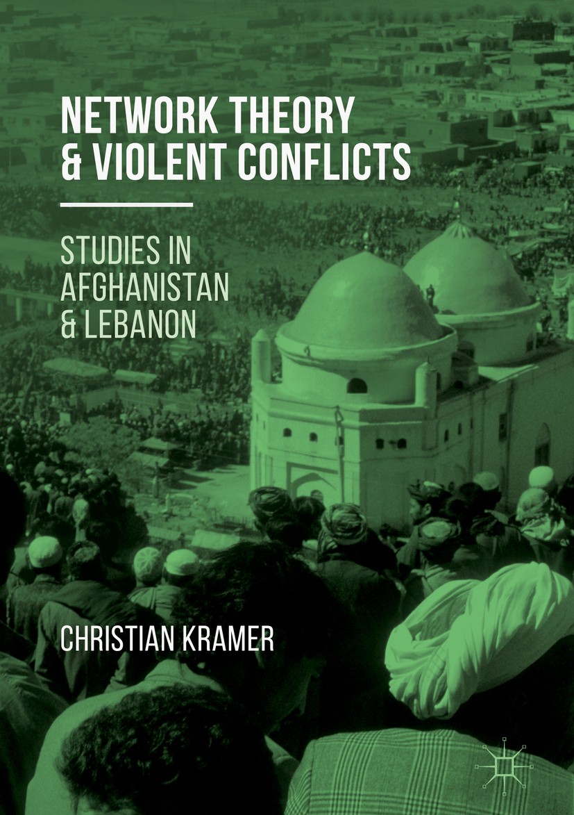 Titlebook: Network Theory and Violent Conflicts; Studies in Afghanist Christian R. Kramer Book 2017 The Editor(s) (if applicable) and The Author(s) 20 Titlebook: Network Theory and Violent Conflicts; Studies in Afghanist Christian R. Kramer Book 2017 The Editor(s) (if applicable) and The Author(s) 20