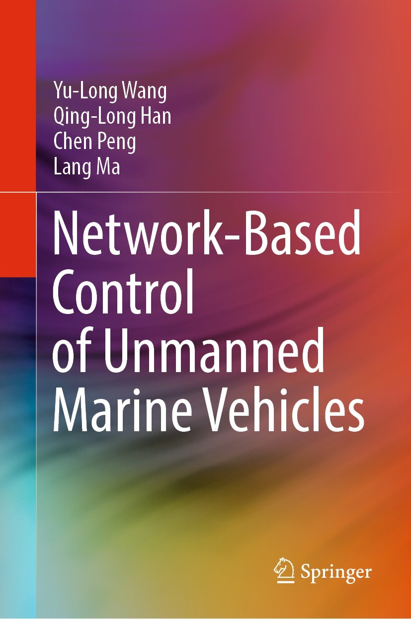 Titlebook: Network-Based Control of Unmanned Marine Vehicles; Yu-Long Wang,Qing-Long Han,Lang Ma Book 2023 The Editor(s) (if applicable) and The Auth Titlebook: Network-Based Control of Unmanned Marine Vehicles; Yu-Long Wang,Qing-Long Han,Lang Ma Book 2023 The Editor(s) (if applicable) and The Auth