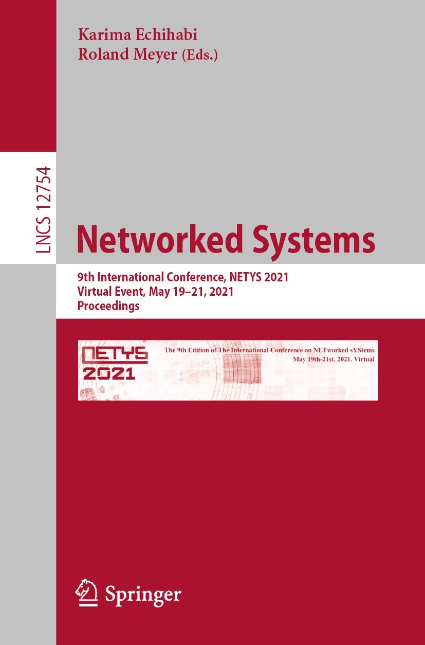Titlebook: Networked Systems; 9th International Co Karima Echihabi,Roland Meyer Conference proceedings 2021 Springer Nature Switzerland AG 2021 archit Titlebook: Networked Systems; 9th International Co Karima Echihabi,Roland Meyer Conference proceedings 2021 Springer Nature Switzerland AG 2021 archit