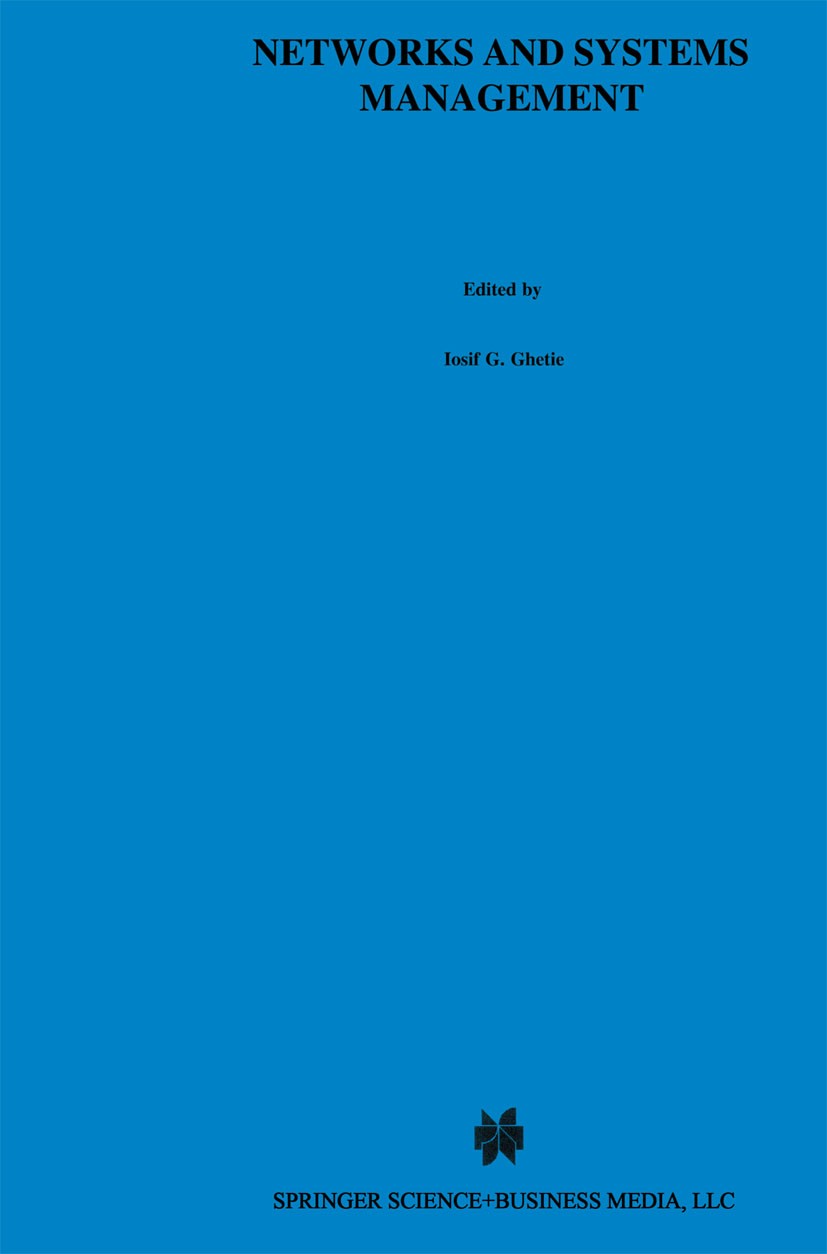 Titlebook: Networks and Systems Management; Platforms Analysis a Iosif G. Ghetie Book 1997 Springer Science+Business Media New York 1997 AIX.Hardware. Titlebook: Networks and Systems Management; Platforms Analysis a Iosif G. Ghetie Book 1997 Springer Science+Business Media New York 1997 AIX.Hardware.
