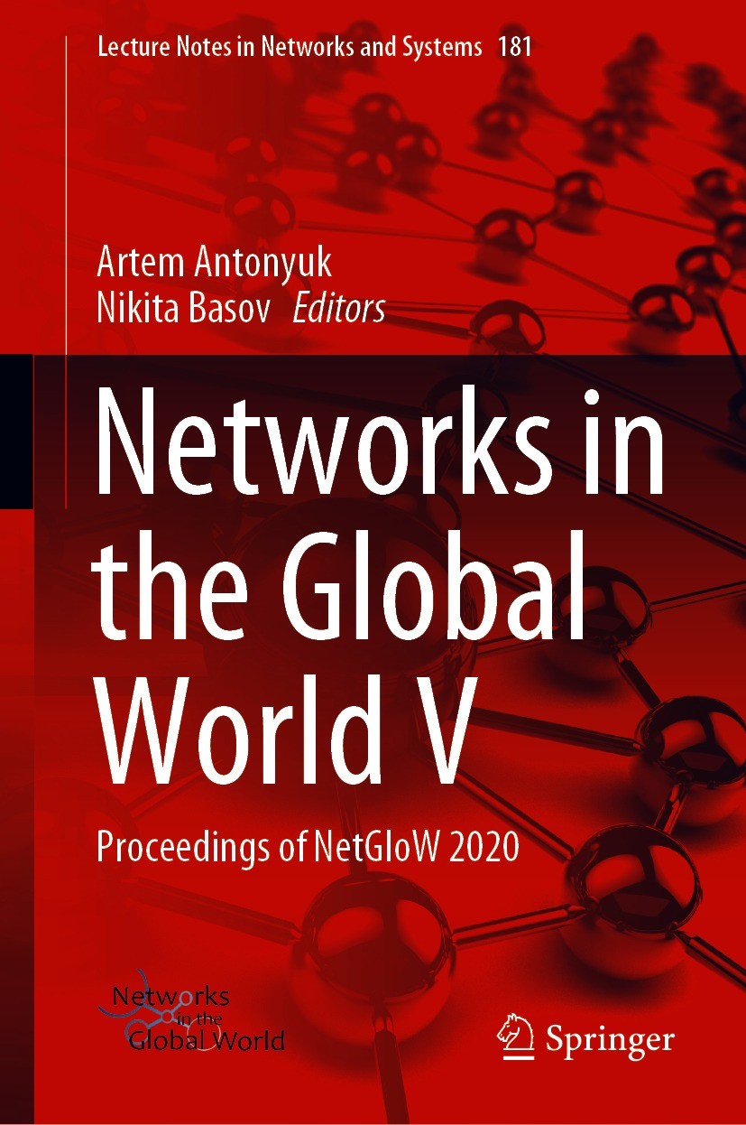 Titlebook: Networks in the Global World V; Proceedings of NetGl Artem Antonyuk,Nikita Basov Conference proceedings 2021 The Editor(s) (if applicable) Titlebook: Networks in the Global World V; Proceedings of NetGl Artem Antonyuk,Nikita Basov Conference proceedings 2021 The Editor(s) (if applicable)