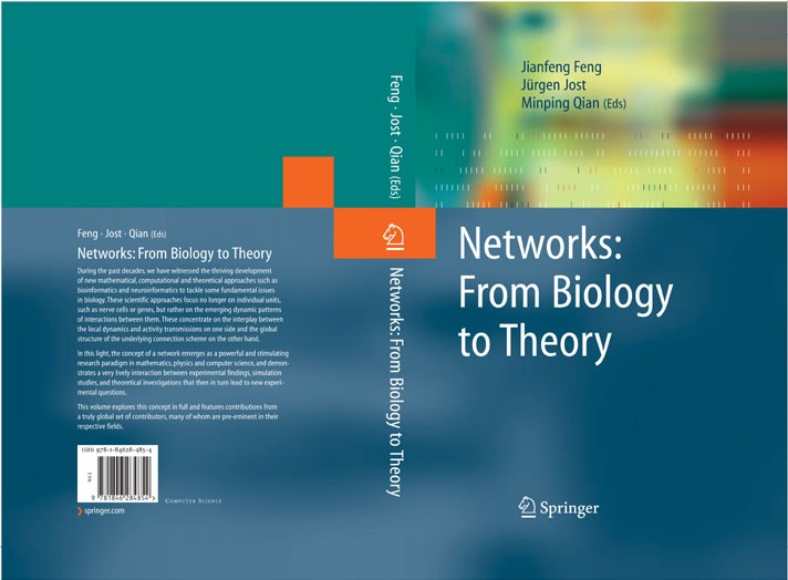 Titlebook: Networks: From Biology to Theory; Jianfeng Feng,Jürgen Jost,Minping Qian Book 2007 Springer-Verlag London 2007 Mathematica.algorithms.bioi Titlebook: Networks: From Biology to Theory; Jianfeng Feng,Jürgen Jost,Minping Qian Book 2007 Springer-Verlag London 2007 Mathematica.algorithms.bioi