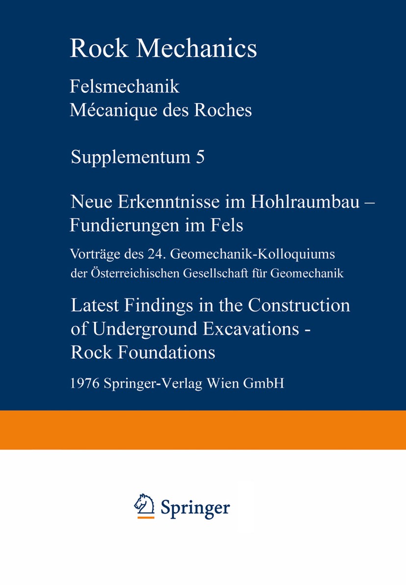 Titlebook: Neue Erkenntnisse im Hohlraumbau — Fundierungen im Fels / Latest Findings in the Construction of Und; Vorträge des 24. Geo Österreichische Titlebook: Neue Erkenntnisse im Hohlraumbau — Fundierungen im Fels / Latest Findings in the Construction of Und; Vorträge des 24. Geo Österreichische