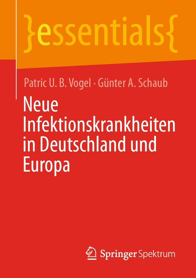 Titlebook: Neue Infektionskrankheiten in Deutschland und Europa; Patric U. B. Vogel,Günter A. Schaub Book 2021 Der/die Herausgeber bzw. der/die Autor Titlebook: Neue Infektionskrankheiten in Deutschland und Europa; Patric U. B. Vogel,Günter A. Schaub Book 2021 Der/die Herausgeber bzw. der/die Autor