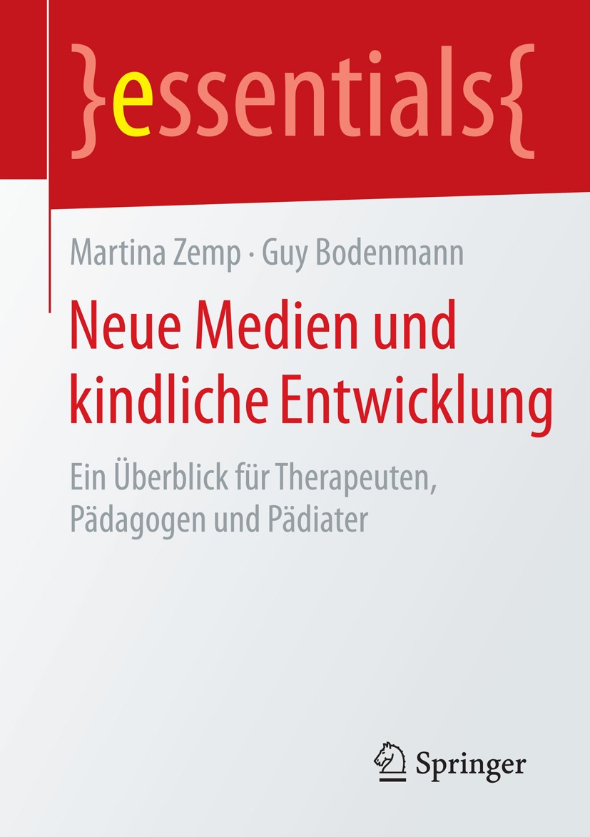Titlebook: Neue Medien und kindliche Entwicklung; Ein Überblick für Th Martina Zemp,Guy Bodenmann Book 2015 Springer Fachmedien Wiesbaden GmbH, ein Te Titlebook: Neue Medien und kindliche Entwicklung; Ein Überblick für Th Martina Zemp,Guy Bodenmann Book 2015 Springer Fachmedien Wiesbaden GmbH, ein Te