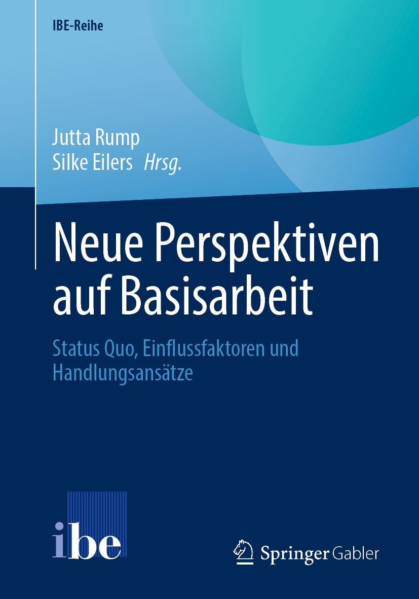 Titlebook: Neue Perspektiven auf Basisarbeit; Status Quo, Einfluss Jutta Rump,Silke Eilers Book 2024 Der/die Herausgeber bzw. der/die Autor(en), exklu Titlebook: Neue Perspektiven auf Basisarbeit; Status Quo, Einfluss Jutta Rump,Silke Eilers Book 2024 Der/die Herausgeber bzw. der/die Autor(en), exklu