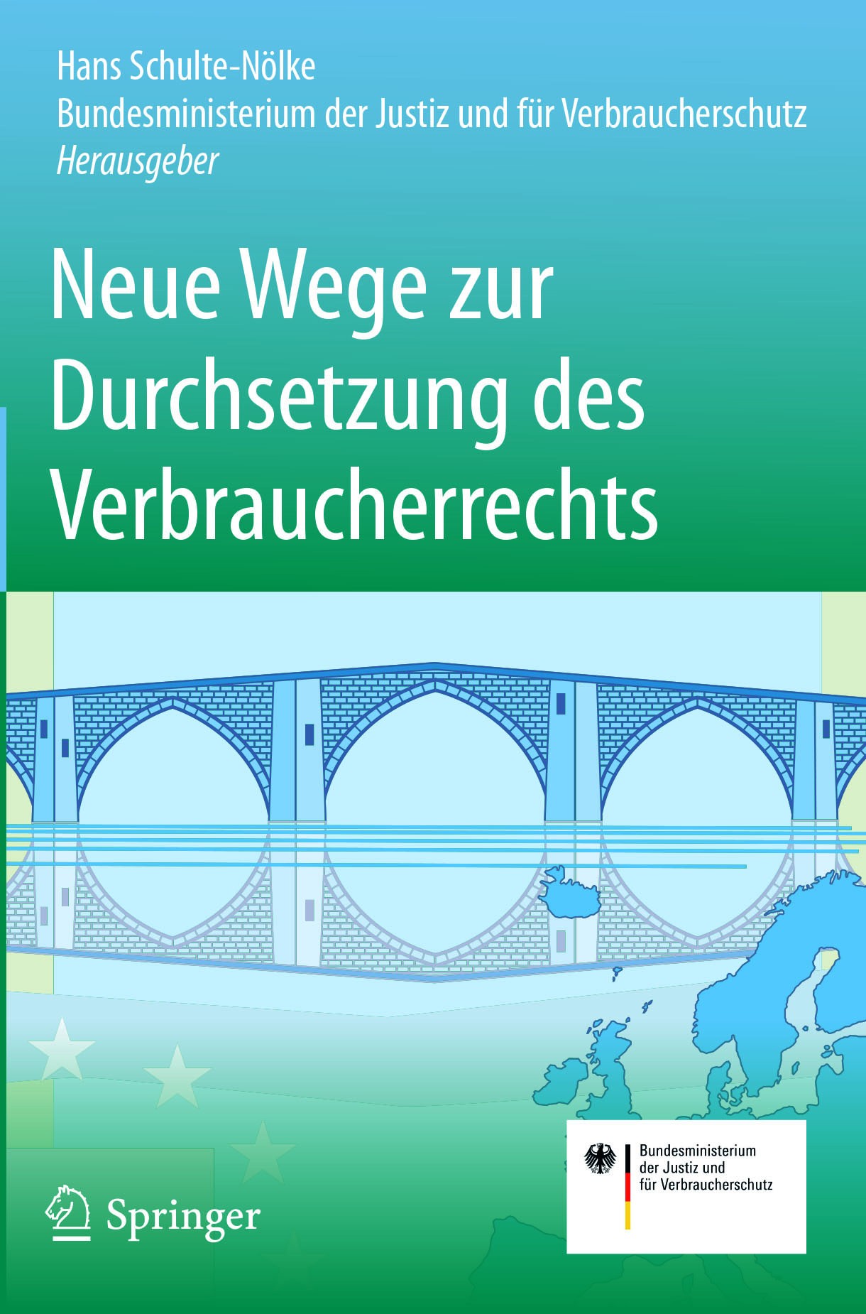 Titlebook: Neue Wege zur Durchsetzung des Verbraucherrechts; Hans Schulte-Nölke,Bundesministerium der Justiz un Book 2017 Springer-Verlag GmbH Deutsc Titlebook: Neue Wege zur Durchsetzung des Verbraucherrechts; Hans Schulte-Nölke,Bundesministerium der Justiz un Book 2017 Springer-Verlag GmbH Deutsc