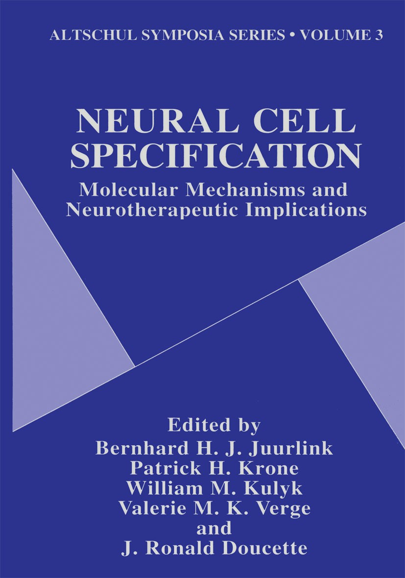 Titlebook: Neural Cell Specification; Molecular Mechanisms Bernhard H. J. Juurlink,Patrick H. Krone,J. Ronald Book 1995 Springer Science+Business Medi Titlebook: Neural Cell Specification; Molecular Mechanisms Bernhard H. J. Juurlink,Patrick H. Krone,J. Ronald Book 1995 Springer Science+Business Medi
