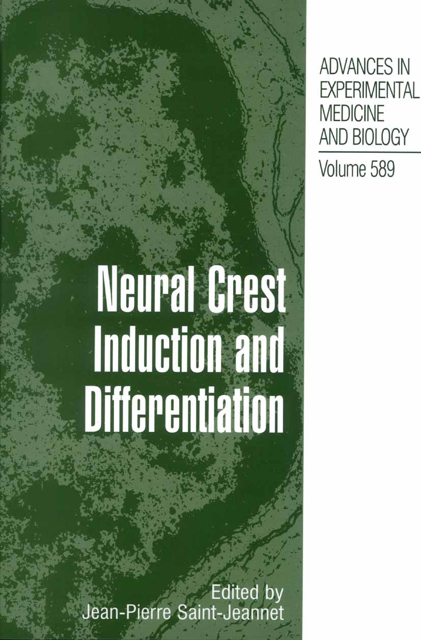 Titlebook: Neural Crest Induction and Differentiation; Jean-Pierre Saint-Jeannet Book 2006 The Editor(s) (if applicable) and The Author(s), under exc Titlebook: Neural Crest Induction and Differentiation; Jean-Pierre Saint-Jeannet Book 2006 The Editor(s) (if applicable) and The Author(s), under exc
