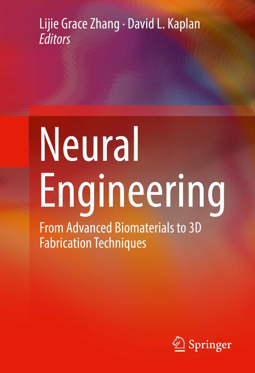 Titlebook: Neural Engineering; From Advanced Biomat Lijie Grace Zhang,David L. Kaplan Book 2016 Springer International Publishing Switzerland 2016 3D Titlebook: Neural Engineering; From Advanced Biomat Lijie Grace Zhang,David L. Kaplan Book 2016 Springer International Publishing Switzerland 2016 3D